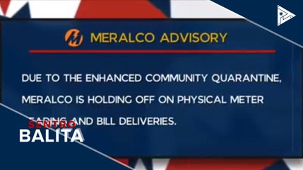Meralco, hindi muna magsasagawa ng meter reading at billing delivery