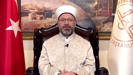 Diyanet İşleri Başkanı Erbaş'tan Cuma mesajı