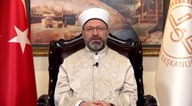 Diyanet İşleri Başkanı Ali Erbaş'tan cuma mesajı