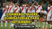 SELECCIÓN PERUANA: ELIMINATORIAS EN SETIEMBRE POR PEDIDO DE CONMEBOL
