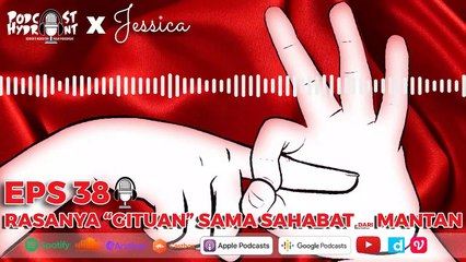 Podcast Hydrant Eps 38 Rasanya Gituan Sama Sahabat Mantan