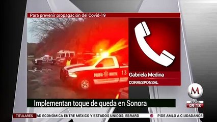 Municipio de Sonora inicia toque de queda por propagacion de Covid-19