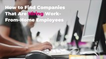 How to Find Companies That Are Hiring Work-From-Home Employees