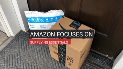 Amazon Focuses On Supplying Essentials