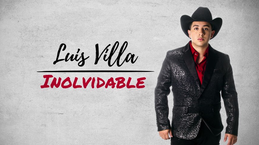 Luis Villa - Inolvidable