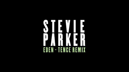 Stevie Parker - Eden
