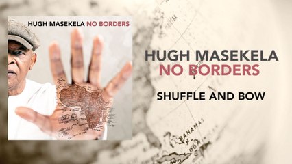 Hugh Masekela - Shuffle & Bow