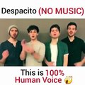 اغنية despacito بدون موسيقى 100% human voice (despacito)