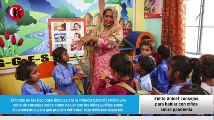 Emite Unicef consejos para hablar con niños sobre pandemia