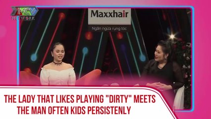 The lady that like playing "dirty" meets the man often kids persistently