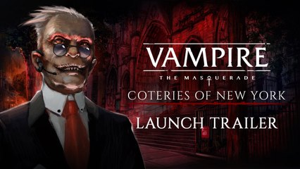 Vampire The Masquerade: Coteries of New York - Trailer de lancement