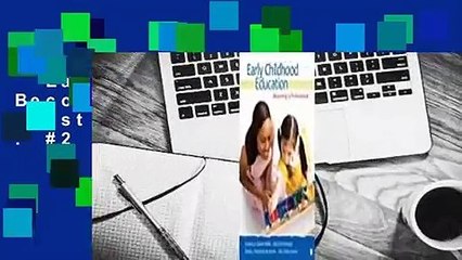 Early Childhood Education: Becoming a Professional  Best Sellers Rank : #2