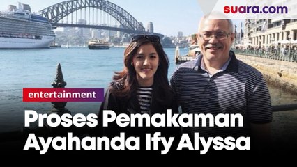 LIVE REPORT: Proses Pemakaman Ayahanda Ify Alyssa