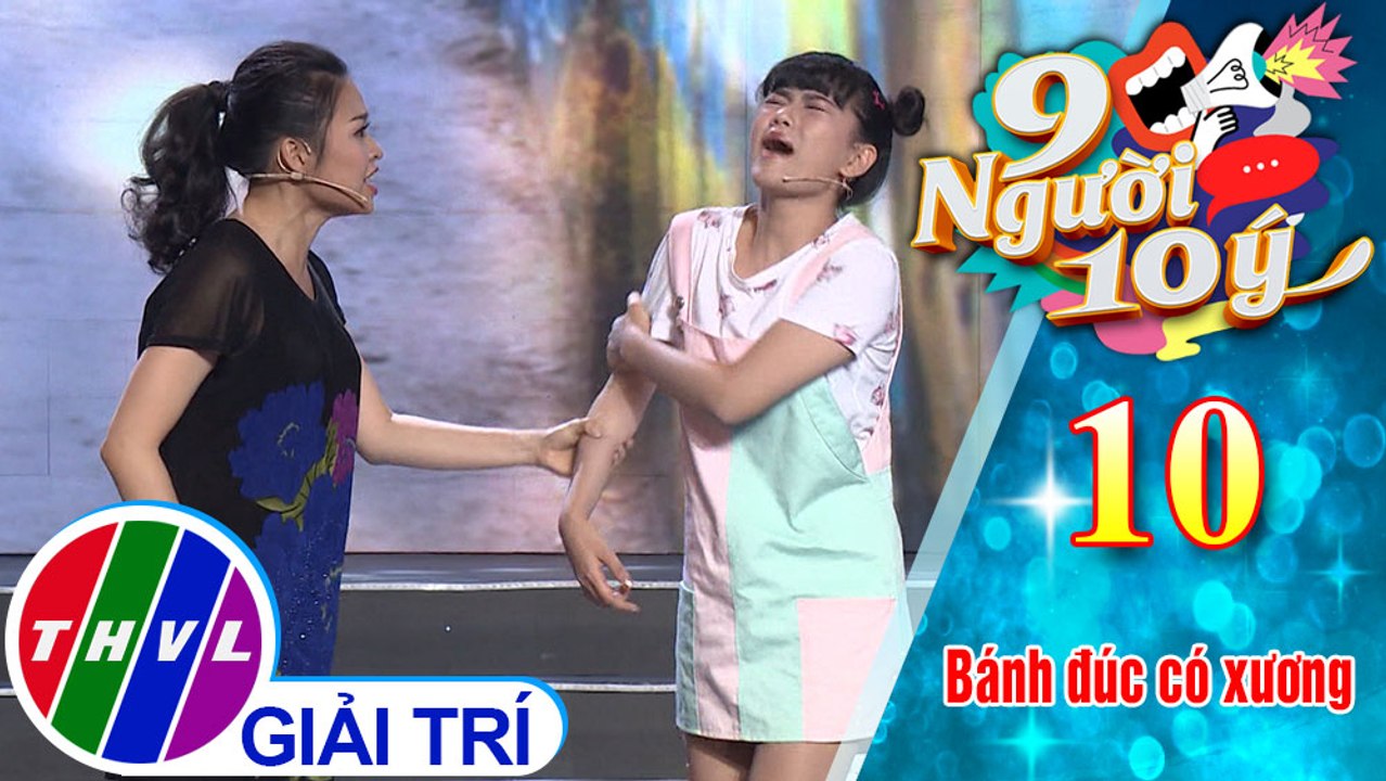 9 Người 10 Ý - Tập 10: Tiểu phẩm xử lý tình huống: Bánh đúc có xương - Đại Nghĩa, Lê Lộc, Mai Bích Trâm