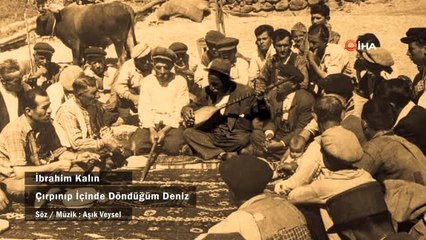 Cumhurbaşkanlığı Sözcüsü İbrahim Kalın, Aşık Veysel'in anısına türkü seslendirdi