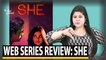 Netflix Series- SHE Review | Rj Stutee Review Imtiaz Ali's Creation She | The Quint