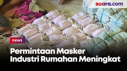 Permintaan  Meningkat, Industri Masker Rumahan Tambah Tenaga Jahit