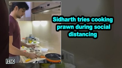 Sidharth tries cooking prawn during social distancing