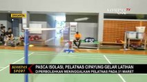 Pasca Isolasi, Pelatnas Cipayung Kembali Gelar Latihan