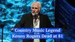 Country Music Legend Kenny Rogers Dead at 81
