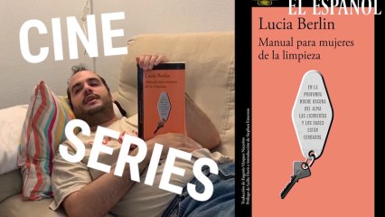 Recomendación para la cuarentena: 'Manual para mujeres de la limpieza' de Lucia Berlin