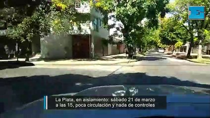 Con controles mínimos y un ritmo lento, La Plata vive su segundo día de aislamiento total