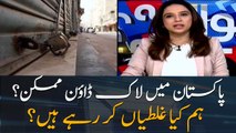Is Lockdown Possible In Pakistan? What mistakes are we making?