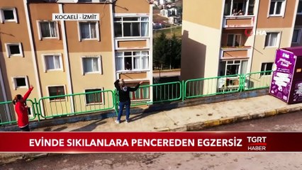 Evinde Sıkılanlara Pencereden Egzersiz