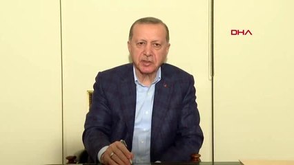 CUMHURBAŞKANI ERDOĞAN: BU ZORLU SÜRECİ İNŞALLAH HEP BİRLİKTE ATLATACAĞIZ