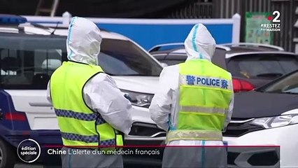 Coronavirus : l’alerte d’un médecin français en Chine