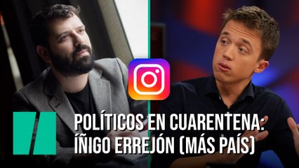 Políticos en cuarentena: Íñigo Errejón