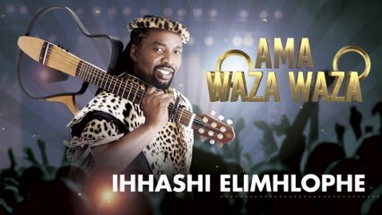 Ihhashi Elimhlophe - Ama Waza Waza