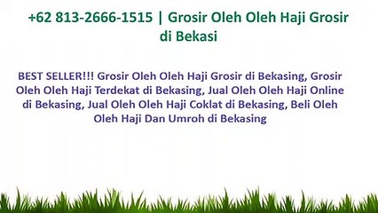 BEST SELLER!!! +62 813-2666-1515_Grosir Oleh Oleh Haji Grosir di Bekasing