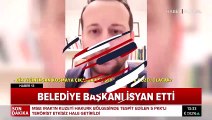 Belediye başkanı isyan etti