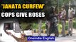 'Janata Curfew': Cops in Delhi offer roses, request people to stay at home | Oneindia News