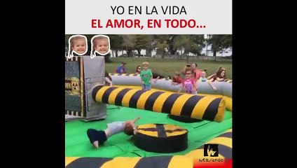 Yo en la vida, en el amor, en todo...