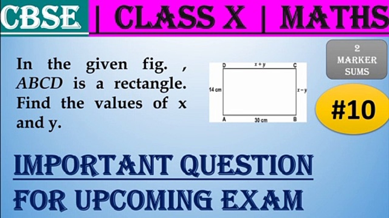 #10 CBSE | 2 Marks | n the given fig. ABCD is a rectangle. Find the values of x and y | Class X | IMP Question