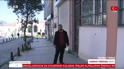 Tarihte Yürüyen Adam - Sirkeci | 21 Mart 2020