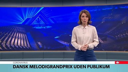 COVID-19; Dansk Melodi Grand Prix uden publikum | TV Avisen | 2020 | DRTV @ Danmarks Radio