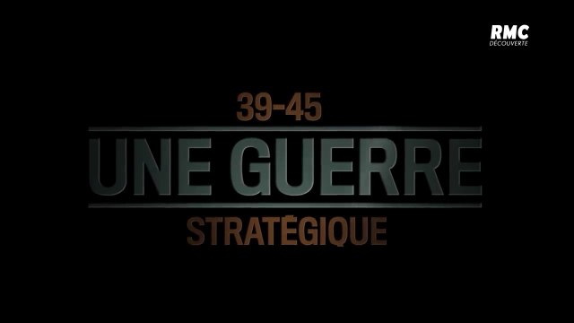2e Guerre Mondiale - 39-45 Une guerre stratégique Audace et résistance