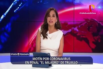 Trujillo: motín por coronavirus en el penal El Milagro