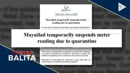 Maynilad at Manila Water, pansamantalang isinuspinde ang meter reading at billing delivery