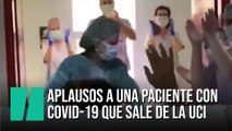 Sanitarios valencianos celebran la primera salida de la UCI de una paciente con coronavirus