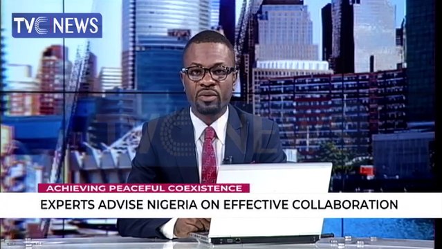 Experts advise Nigeria on effective collaboration in achieving peaceful coexistence