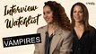 VAMPIRES : L'interview Watchlist de Oulaya Amamra & Suzanne Clément