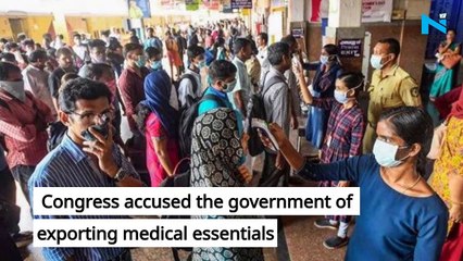 Congress accuses Govt of neglecting medical worker’s lives & exporting masks