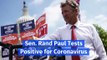 Sen. Rand Paul Tests Positive for Coronavirus