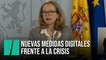 Nadia Calviño anuncia nuevas medidas digitales contra el coronavirus