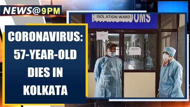 Coronavirus: 57-year-old Covid-19 patient dies in Kolkata, total cases reach 433 | Oneindia News