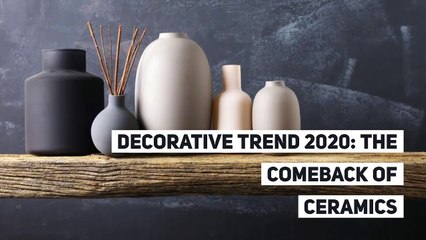 Decorative trend 2020: the comeback of ceramics